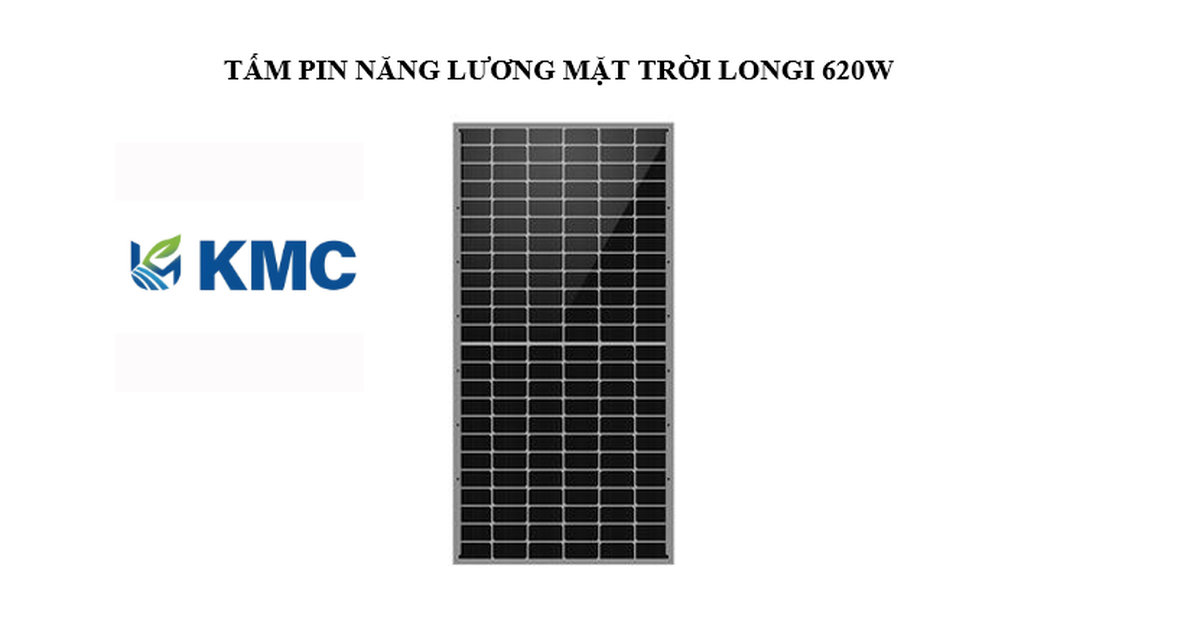 Tấm pin năng lượng mặt trời Longi 620W chính hãng